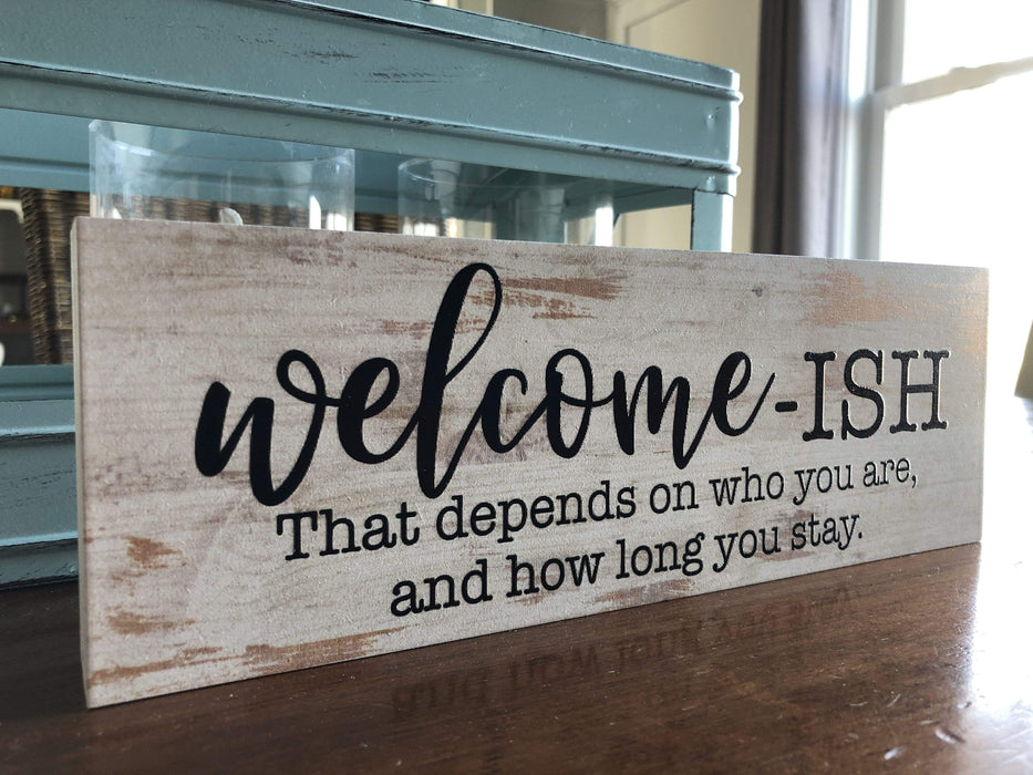 Welcome-ISH That Depends On Who You Are & How Long You Stay